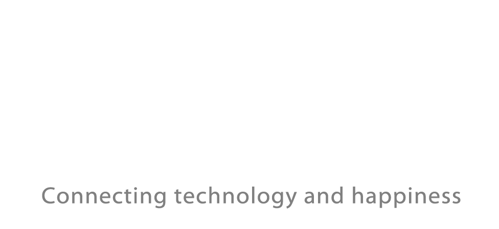 技術と人の喜びをつなげる Connecting technology and happiness